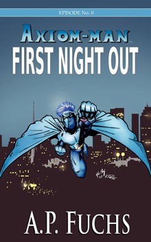 Axiom-man: First Night Out