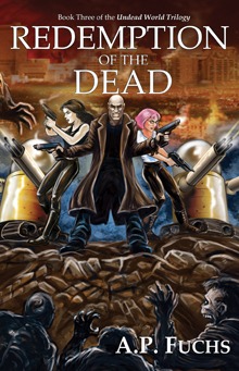Redemption of the Dead, a zombie novel by A.P. Fuchs