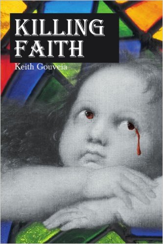 Killing Faith by Keith Gouveia