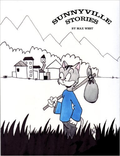 Sunnyville Stories Vol. 1 by Max West