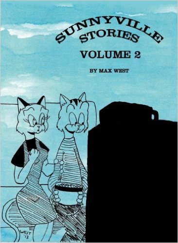 Sunnyville Stories Vol. 2 by Max West