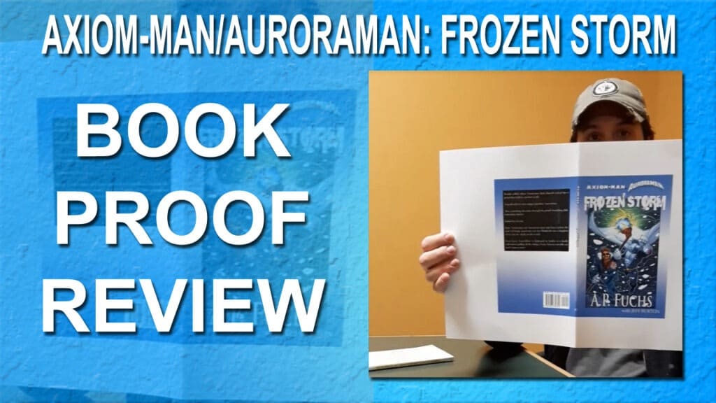 Axiom-man/Auroraman: Frozen Storm Book Printing Proof Review