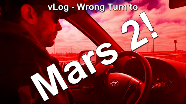 vLog Wrong Turn to Mars 2 thumbnail