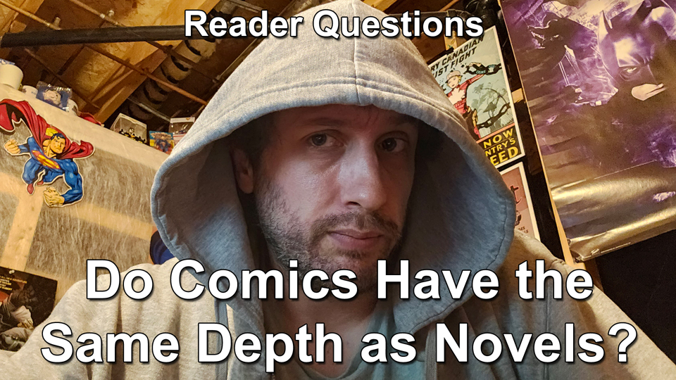 reader questions do comics have the same depth as novels thumbnail