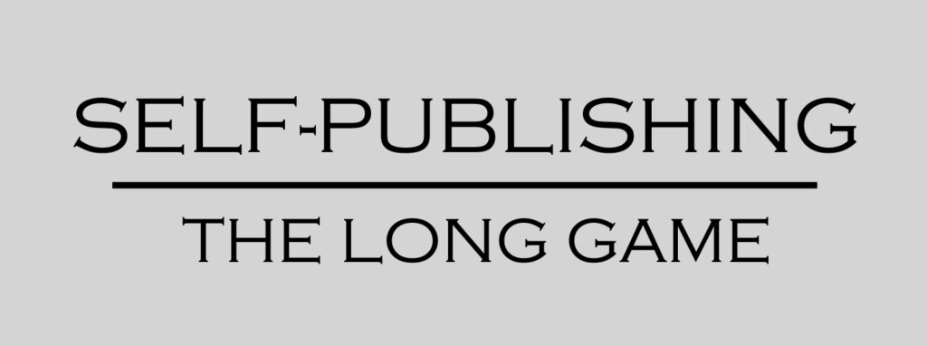 self-publishing the long game