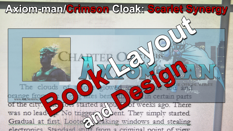 Axiom-man Crimson Cloak Scarlet Synergy Going Through the Editors Edits and Book Layout thumbnail