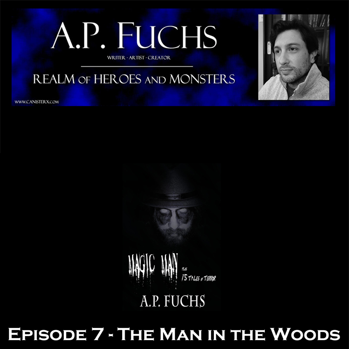 Realm of Heroes and Monsters Story Time Season 2 Episode 7 The Man in the Woods Podcast Thumbnail