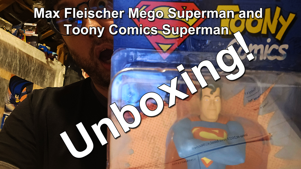 Canister X Mailbag - Max Fleischer Mego Superman and Toony Comics Superman Unboxing - June282024 thumbnail