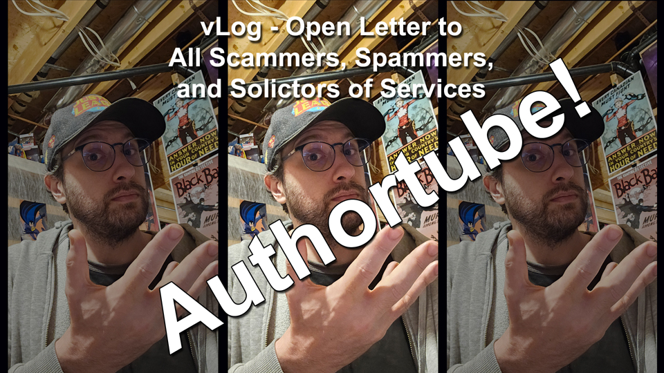 vLog Authortube Open Letter to All Scammers, Spammers, and Solictors of Services thumbnail