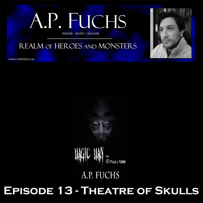 Realm of Heroes and Monsters Story Time Season 2 Episode 13 Theatre of Skulls Podcast Thumbnail