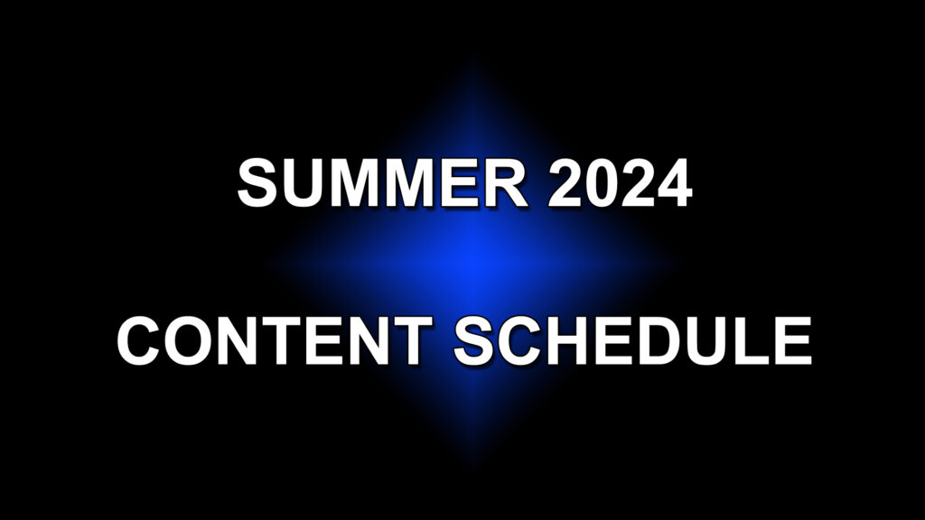 summer 2024 content schedule