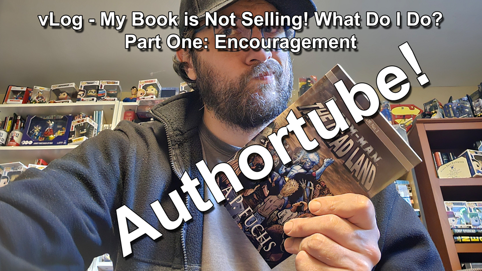 vLog Authortube My Book is Not Selling What do I do Part One Encouragement thumbnail