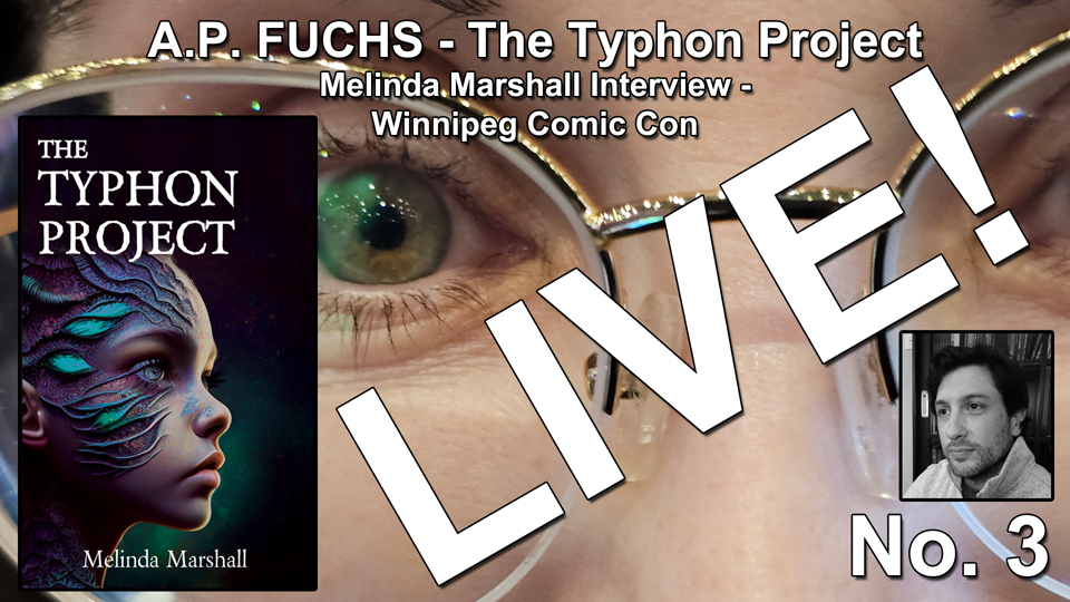 A.P. Fuchs Live No 3 Typhon Project Melinda Marshall Interview Winnipeg Comic Con thumbnail