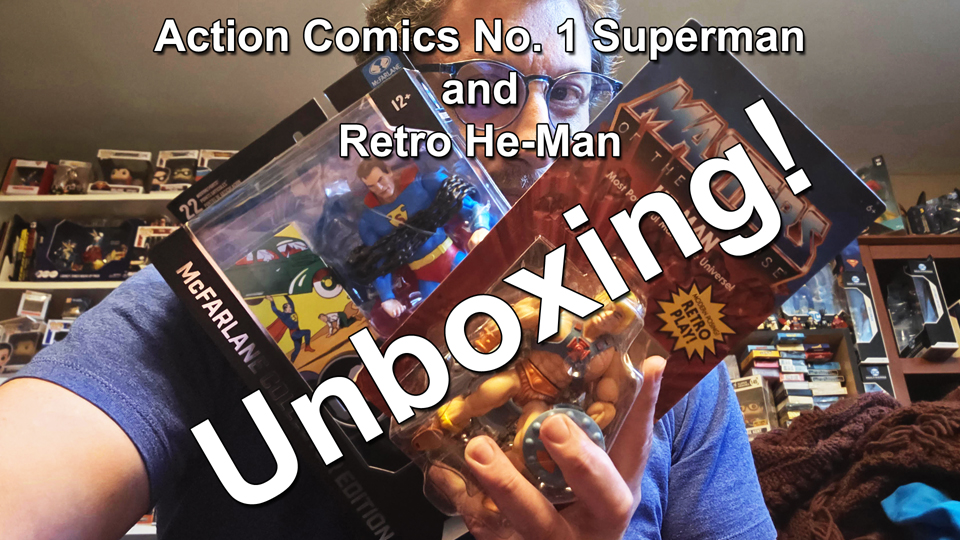 Action Comics No 1 Superman and Retro He-Man Unboxing