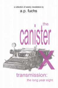 The Canister X Transmission: The Long Year Eight